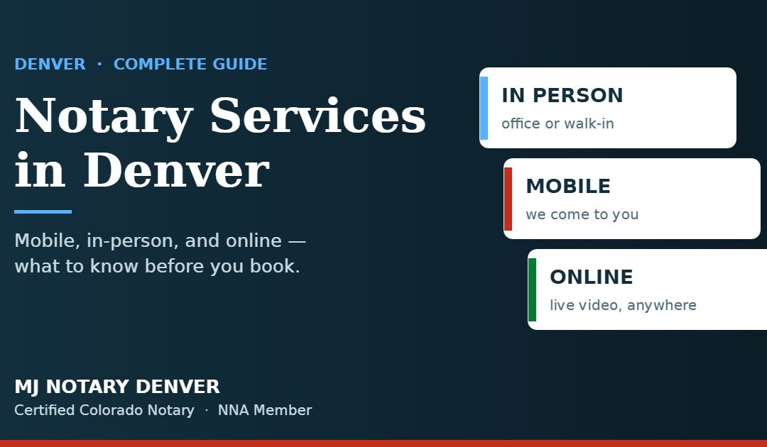 Notary Services in Denver: The Complete Guide to Mobile & In-Person Notarization
